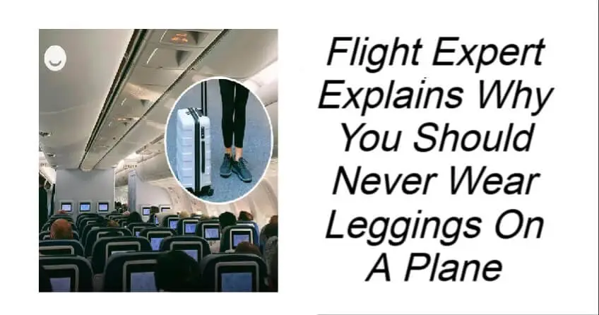 Why You Should Never Wear Leggings On A Plane