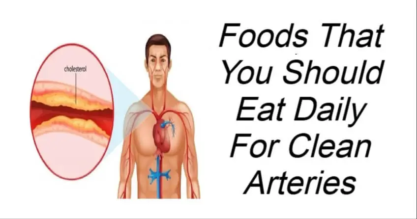 Foods That You Should Eat Daily For Clean Arteries